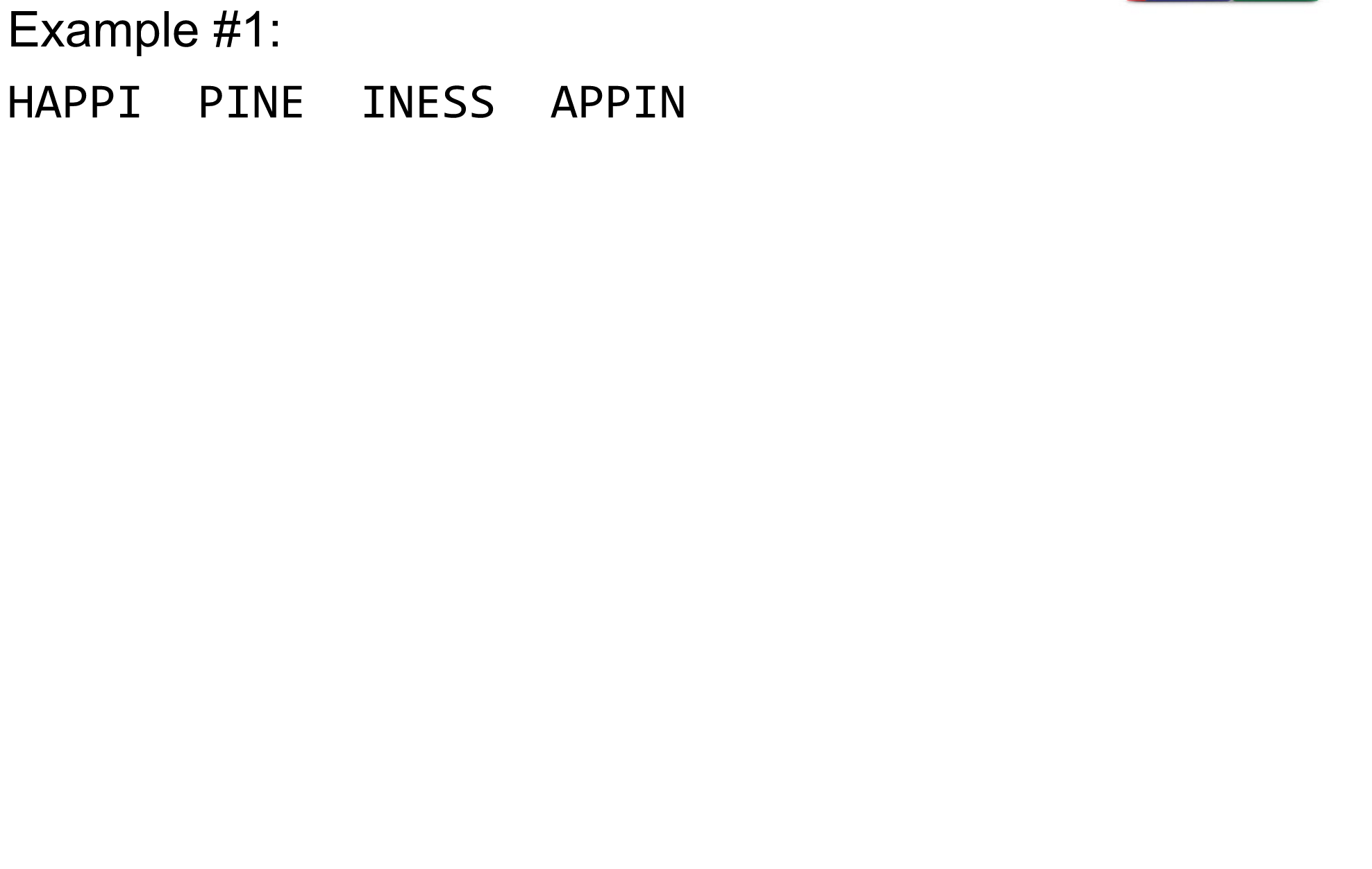 An example of happiness is given with 4 fragments, happi, pine, iness, appin.